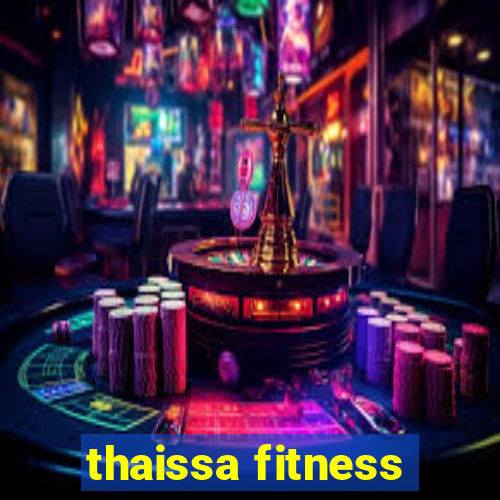 thaissa fitness